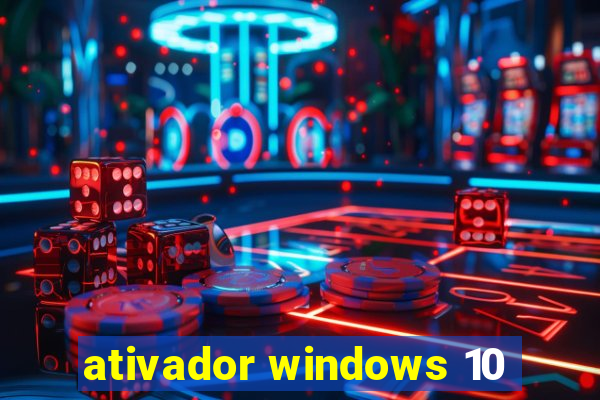 ativador windows 10